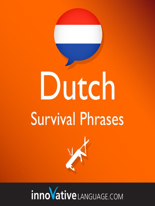 Title details for Learn Dutch: Survival Phrases Dutch by Innovative Language Learning, LLC - Available
